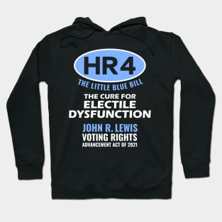 Electile Dysfunction Voting Right Bill Humor Hoodie